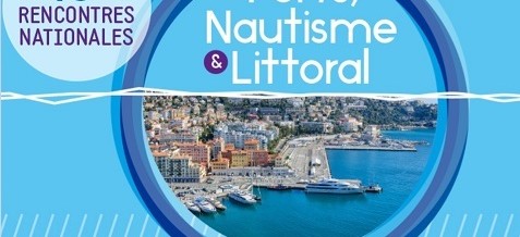 Rencontres « Ports, Nautisme et Littoral » les 29 et 30 mars 2017 à Nice