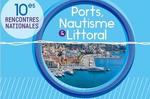 Rencontres « Ports, Nautisme et Littoral » les 29 et 30 mars 2017 à Nice